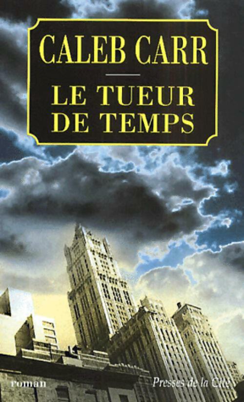 Livrenpoche : Le tueur de temps - Caleb Carr - Livre