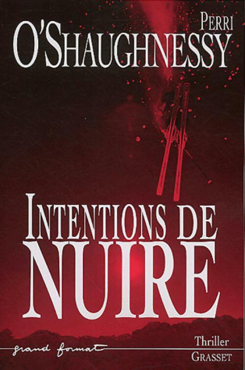 Livrenpoche : Intentions de nuire - Perri O'Shaughnessy - Livre