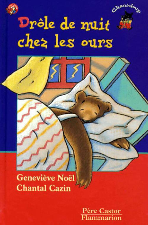 Drôle de nuit chez les ours - Geneviève Noël -  Les Trois Loups - Livre