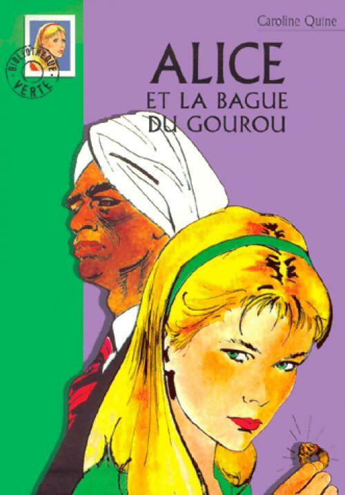 Livrenpoche : Alice et la bague du gourou - Caroline Quine - Livre