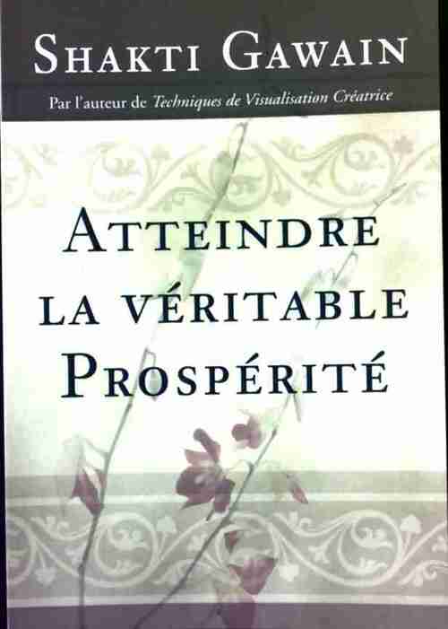 Livrenpoche : Atteindre la véritable prospérité - Shakti Gawain - Livre