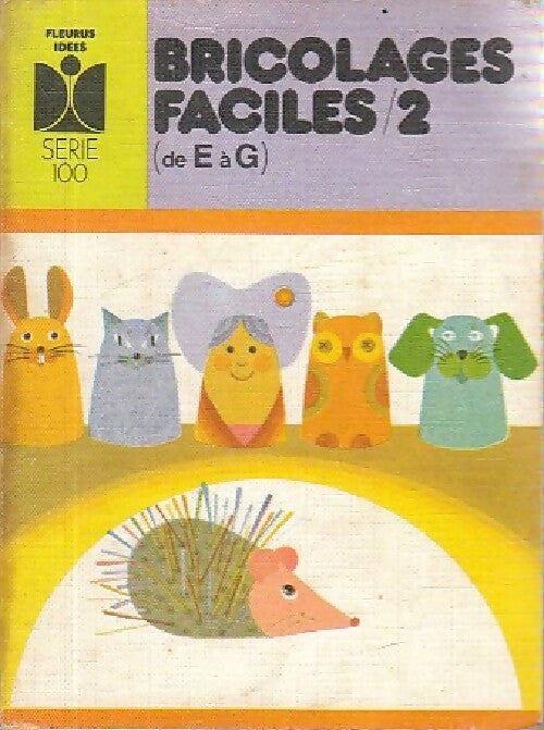 Livrenpoche : Bricolages faciles Tome II : De E à G - Inconnu - Livre