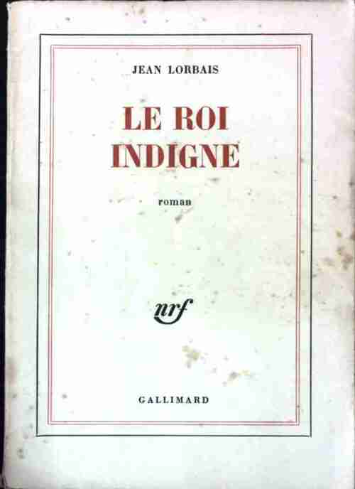 Livrenpoche : Le roi indigne - Jean Lorbais - Livre
