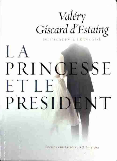 Livrenpoche : La princesse et le président - Valéry Giscard d'Estaing - Livre