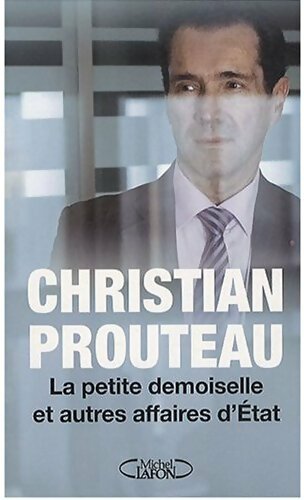 Livrenpoche : La petite demoiselle et autres affaires d'Etat - Christian Prouteau - Livre