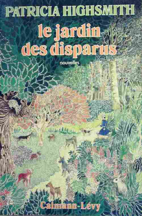 Livrenpoche : Le jardin des disparus - Patricia Highsmith - Livre