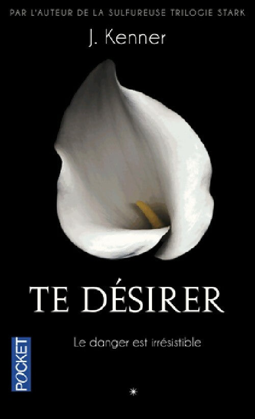 Livrenpoche : Te désirer - J. Kenner - Livre