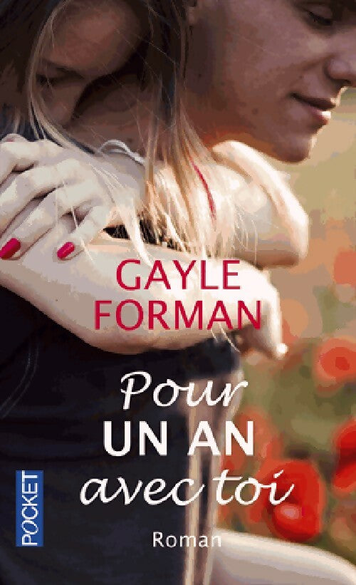 Livrenpoche : Pour un an avec toi - Gayle Forman - Livre