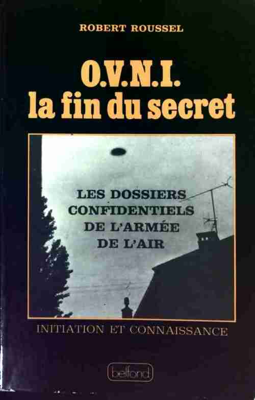 Livrenpoche : O.V.N.I. La fin du secret - Robert Roussel - Livre