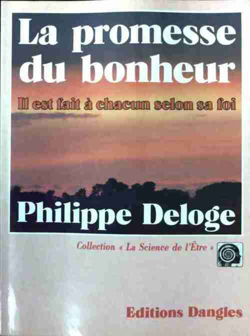 Livrenpoche : La promesse du bonheur - Philippe Deloge - Livre