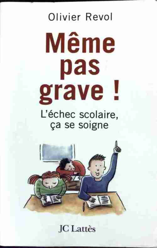 Livrenpoche : Même pas grave ! - Olivier Revol - Livre