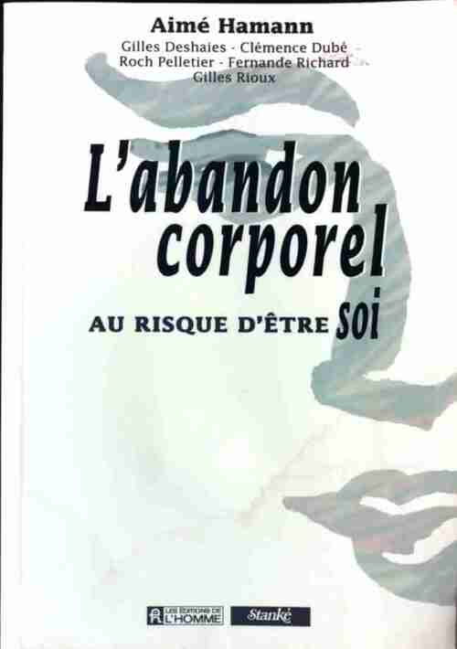 Livrenpoche : L'abandon corporel - Aimé Hamann - Livre