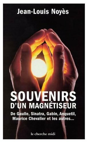 Livrenpoche : Souvenirs d'un magnétiseur - Jean-Louis Noyès - Livre