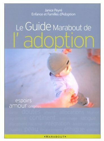 Le guide marabout de l'adoption - Janice Peyre -  Marabout GF - Livre