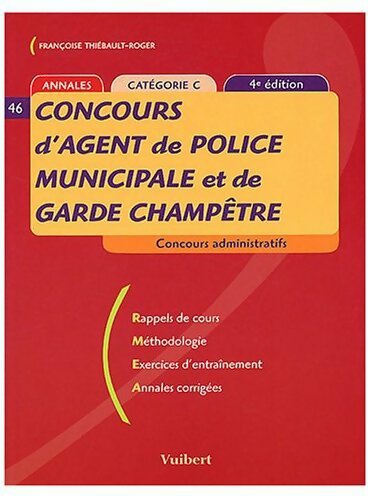 Livrenpoche : Concours d'agent de police municipale et garde champêtre - Françoise Thiébault-Roger - Livre