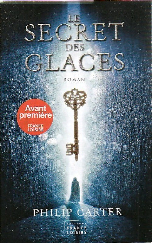 Livrenpoche : Le secret des glaces - Philip Carter - Livre