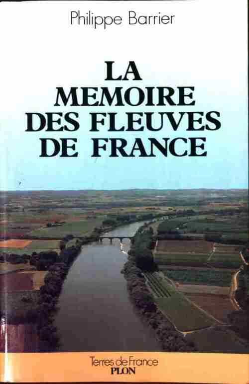 Livrenpoche : La mémoire des fleuves de France - Philippe Barrier - Livre