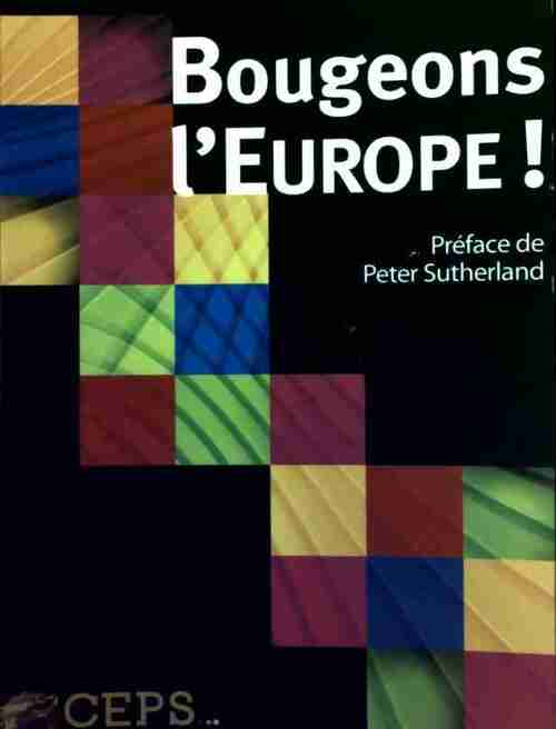 Bougeons l'Europe ! - Collectif -  Sépia GF - Livre