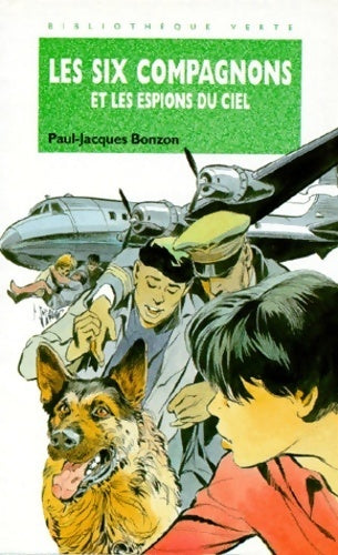 Livrenpoche : Les six compagnons et les espions du ciel - Paul-Jacques Bonzon - Livre