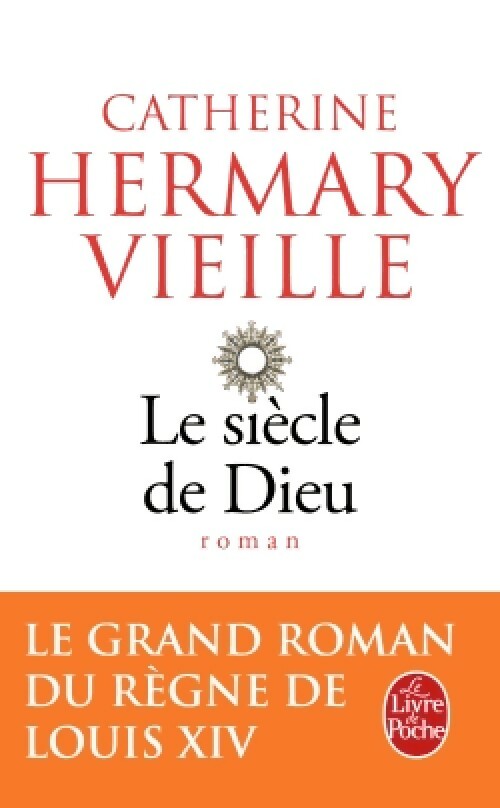 Livrenpoche : Le siècle de Dieu - Catherine Hermary-Vieille - Livre