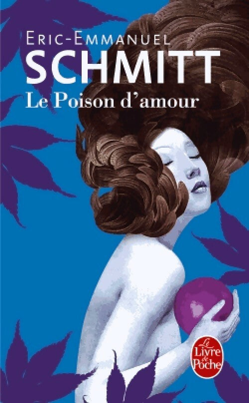 Livrenpoche : Le poison d'amour - Eric-Emmanuel Schmitt - Livre