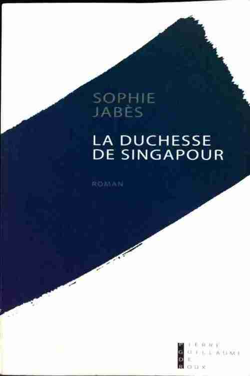 Livrenpoche : La duchesse de Singapour - Sophie Jabès - Livre