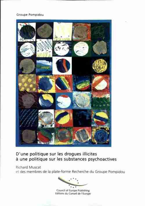 Livrenpoche : D'une politique sur les drogues illicites à une politique sur les substances psychoactives - Richard Muscat - Livre