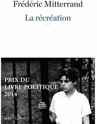 Livrenpoche : La récréation - Frédéric Mitterrand - Livre