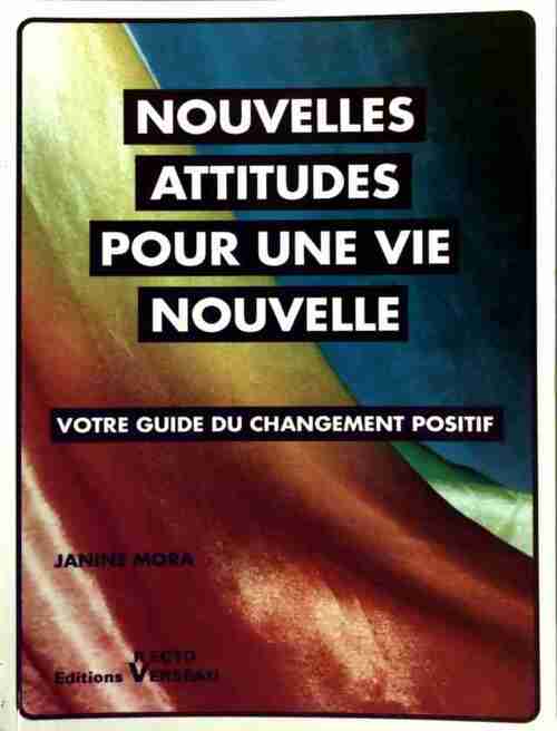 Nouvelles attitudes pour une vie nouvelle - Janine Mora - Livre