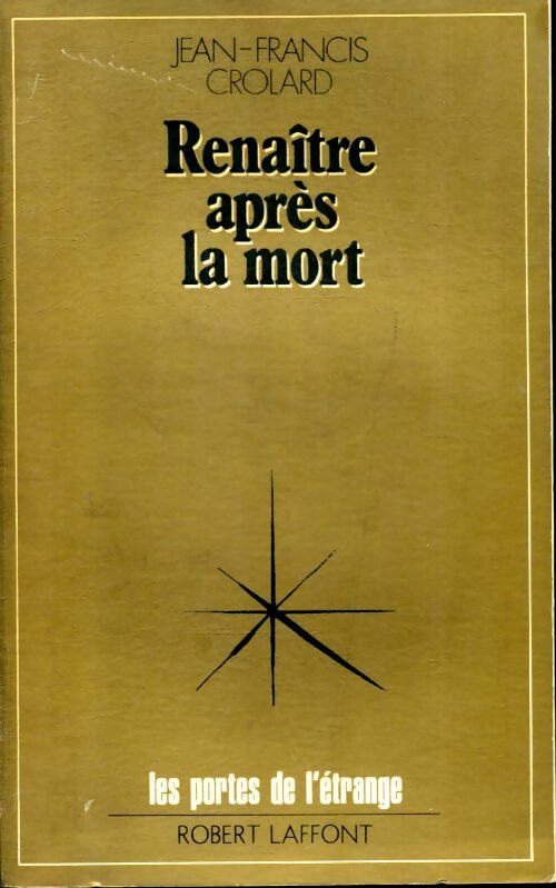 Livrenpoche : Renaître après la mort - Jean-Francis Crolard - Livre