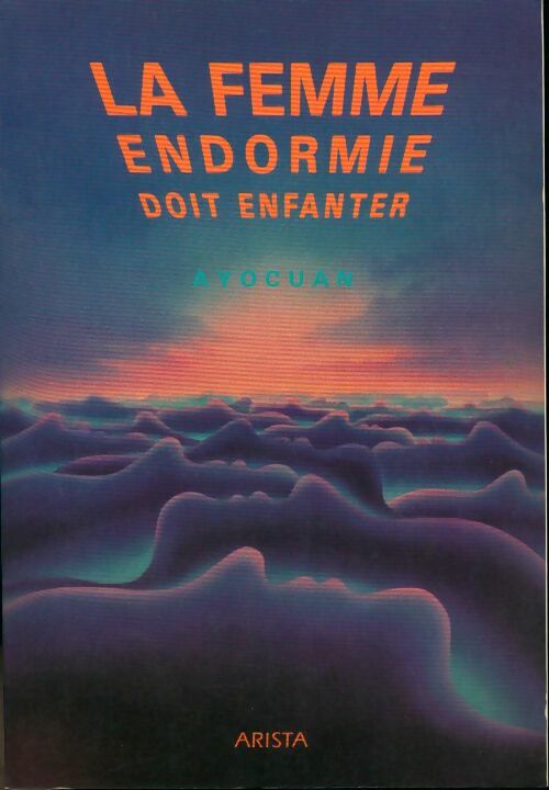 Livrenpoche : La femme endormie doit enfanter - Ayocuan - Livre