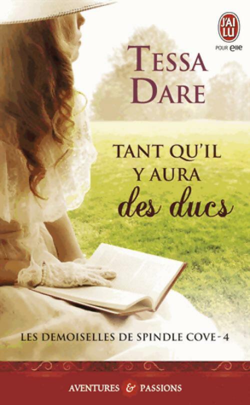 Livrenpoche : Les demoiselles de Spindle Cove Tome IV : Tant qu'il y aura des ducs - Tessa Dare - Livre