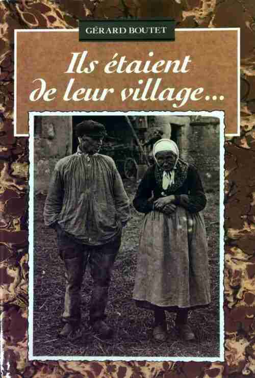 Livrenpoche : Ils étaient de leur village... - Gérard Boutet - Livre