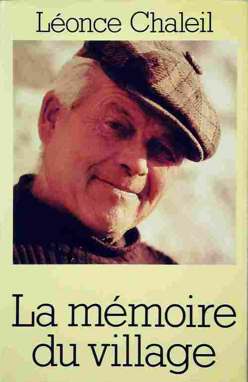 Livrenpoche : La mémoire du village - Léonce Chaleil - Livre