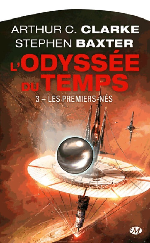 Livrenpoche : L'odyssée du temps Tome III : Les premiers-nés - Arthur Charles Clarke, Stephen Baxter - Livre