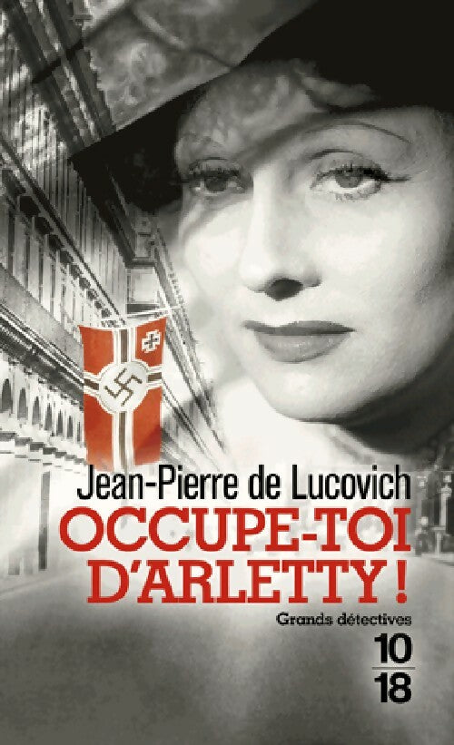 Livrenpoche : Occupe-toi d'Arletty ! - Jean-Pierre De Lucovich - Livre