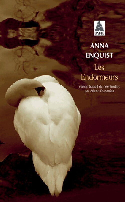 Livrenpoche : Les endormeurs - Anna Enquist - Livre