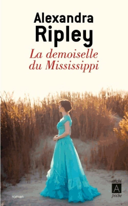 Livrenpoche : La demoiselle du Mississippi - Alexandra Ripley - Livre