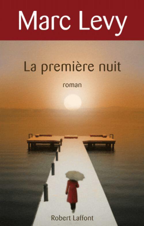 Livrenpoche : La première nuit - Marc Lévy - Livre