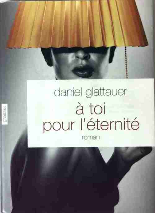 Livrenpoche : A toi pour l'éternité - Daniel Glattauer - Livre