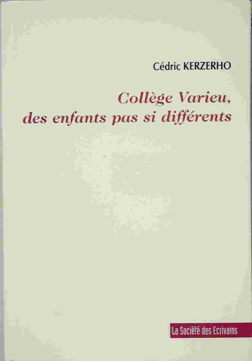 Livrenpoche : Collège Varieu, des enfants pas si différents - Cédric Kerzerho - Livre