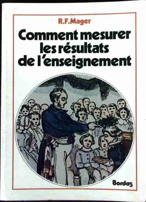 Livrenpoche : Comment mesurer les résultats de l'enseignement - R.F. Mager - Livre