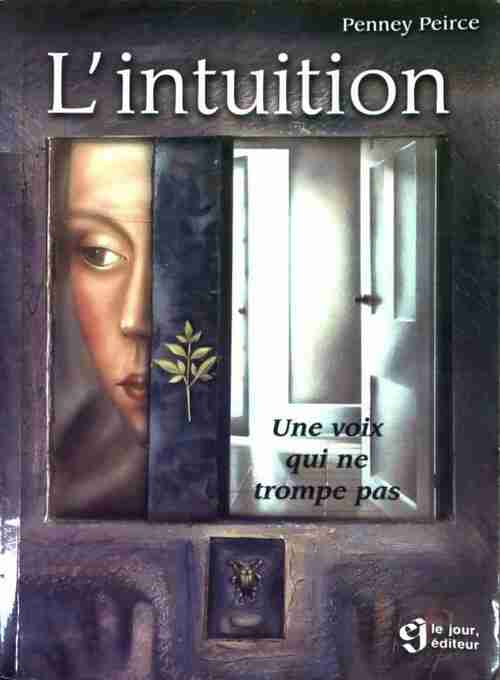 Livrenpoche : L'intuition. Une voix qui ne trompe pas - Penney Pierce - Livre