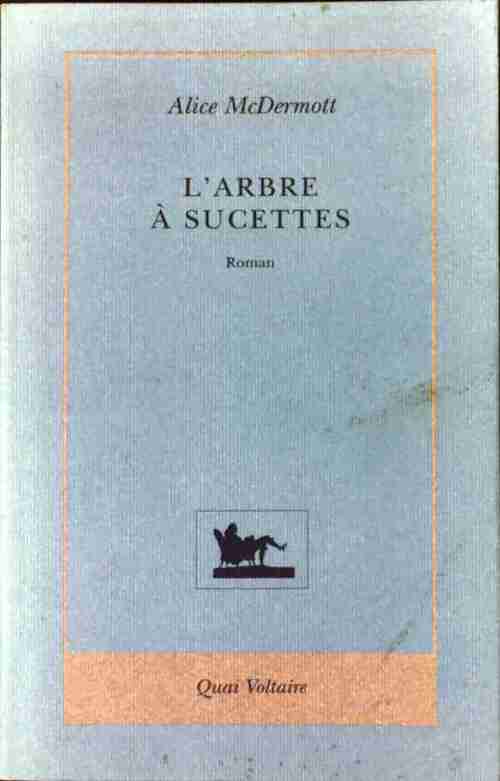 Livrenpoche : L'arbre à sucettes - Alice McDermott - Livre