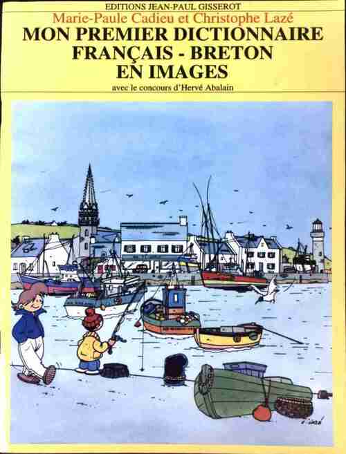 Livrenpoche : Mon premier dictionnaire français-breton en images - Marie-Paule Cadieu - Livre