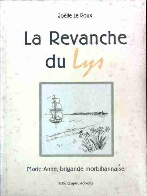 Livrenpoche : La revanche du lys - Joëlle Le Roux - Livre
