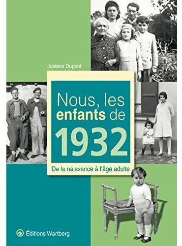 Livrenpoche : Nous, les enfants de 1932 - Josiane Dupont - Livre