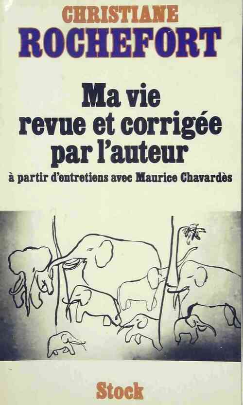 Livrenpoche : Ma vie revue et corrigée par l'auteur - Christiane Rochefort - Livre