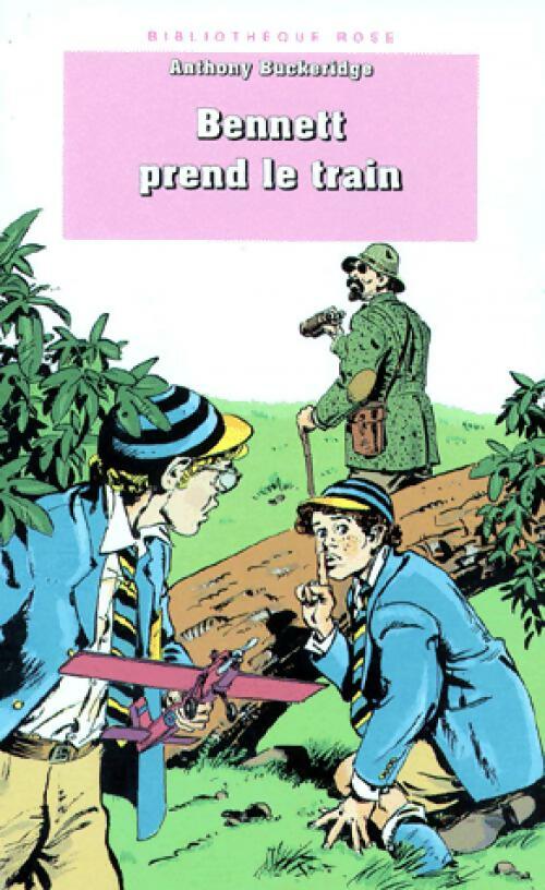 Bennett prend le train - Anthony Malcolm Buckeridge - Livre
