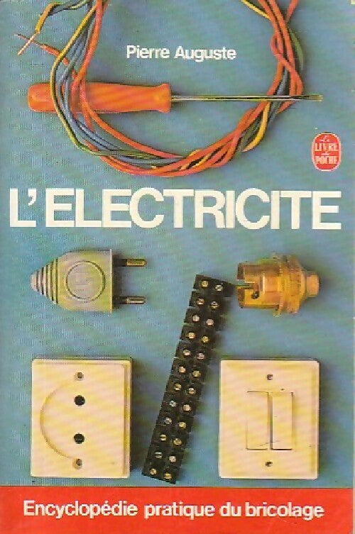 L'électricité - Pierre Auguste -  Le Livre de Poche - Livre